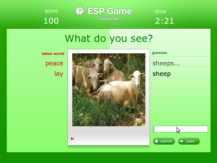 An example of a Game With a Purpose (GWAP): the original ESP game.
